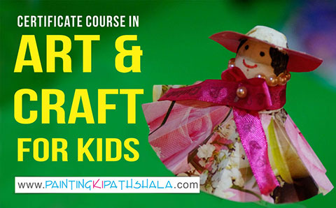 Certificate Course in Art & Craft